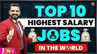 Top 10 Highest Salary Paying Jobs in the World  Job that can Make You Rich  Best Career Options