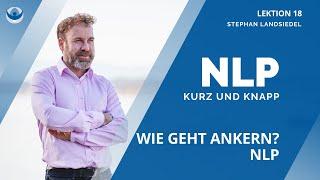 NLP deutsch Ankern Technik am Beispiel erklärt von Stephan Landsiedel NLP Training #018