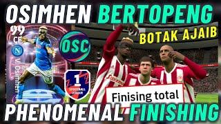 OSIMHEN BERTOPENG X BOTAK AJAIB  REVIEW OSIMHEN PHENOMENAL FINISHER SKILL FINISING TOTAL EFOOTBALL