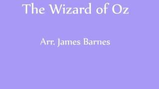 The Wizard of Oz Medley Arr. James Barnes