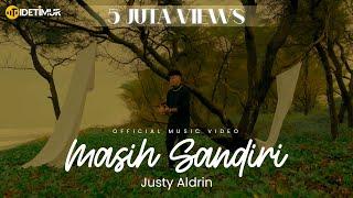 Justy Aldrin - Masih Sandiri Official Music Video