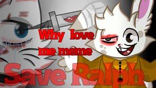 #happytreefriends #SaveRalph Why love me meme animation