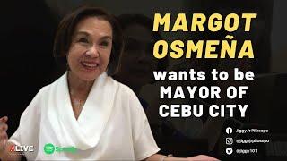 MARGOT OSMENA WANTS TO BE MAYOR OF CEBU CITY