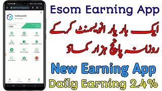 How to Earn Money With Esom App  Esom Earning App  Earn Online  With Investment  New Earning App