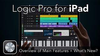 Logic Pro for iPad - Overview of Main Features + Whats New?