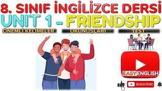 8. SINIF İNGİLİZCE DERSİ 1. ÜNİTE FRIENDSHIP ÖNEMLİ KELİMELER & ANLAMLARI OKUNUŞLARI  TEST