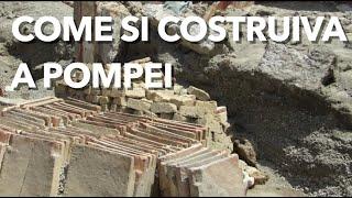 Come si costruiva a Pompei? Ultime scoperte dagli scavi archeologici della Regio IX