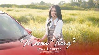 Icha Larista - Mawar Ilang 2 Jandhut Official Music Video