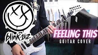 Blink-182 - Feeling This Guitar Cover