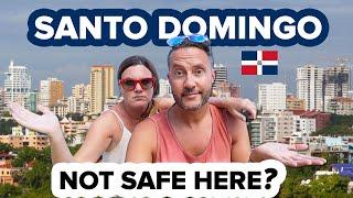 Everyone told us Santo Domingo Dominican Republic is Dangerous 