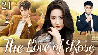 ENGSUB【The Love Of Rose】▶EP21  Liu Yifei Luo Yunxi Dai XuGood Drama