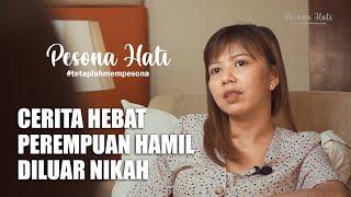 Pesona Hati#1 CERITA HEBAT PEREMPUAN HAMIL DILUAR NIKAH edisi Djong Ayu Indah Zaenal