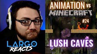 Animation Vs Minecraft 24 Lush Caves - Largo Reacts