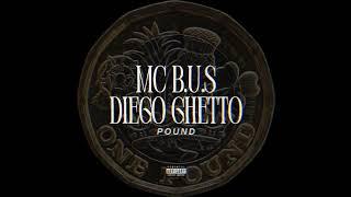 MC B.U.S X DIEGO GHETTO - POUND OFFICIAL AUDIO