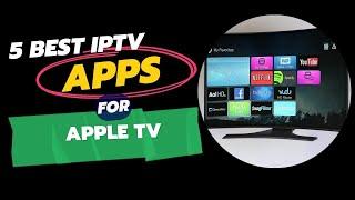 5 Best IPTV Apps for Apple TV Top IPTV App for Streaming Live TV