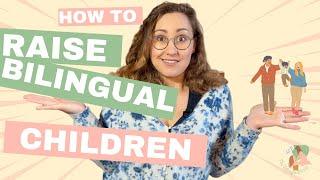 How to Raise BILINGUAL Children?  5 Important Things you NEED to Know ⭐️