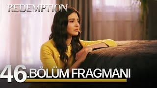 Esaret 46. Bölüm Fragmanı  Redemption Episode 46 Promo