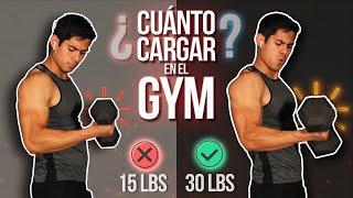 ¿CUÁNTO PESO DEBEMOS CARGAR EN EL GIMNASIO?