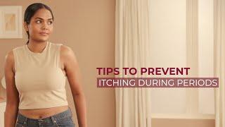 Tips to Prevent Itching During Periods  #GetCandidWithCarmesi  Mithila Palkar