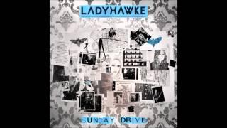 Ladyhawke - Sunday Drive Villa Remix