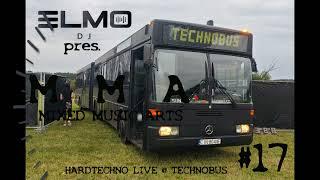 ELMO pres. MMA Mixed Music Arts #17 HARDTECHNO LIVE @ TECHNOBUS