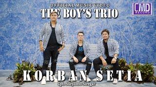 The Boys Trio - Korban Setia Lagu Batak Terbaru 2022 Official Music Video