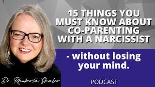 15 Things You MUST Know about Co-Parenting with a Narcissist... and not lose your mind