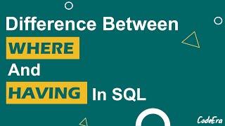 Difference Between WHERE and HAVING Clause  SQL Tutorial  Where vs Having