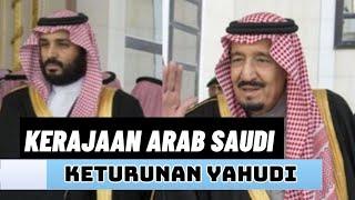 APAKAH BENAR KERAJAAN ARAB SAUDI KETURUNAN BANGSA YAHUDI  SILSILAH KELUARGA KERAJAAN ARAB SAUDI