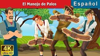 El Manojo de Palos  Bundle of Sticks in Spanish  @SpanishFairyTales