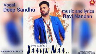 JAAVIN NA DEEP SANDHU RAVI NANDAN