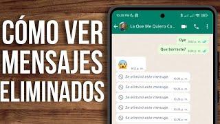 Cómo ver los mensajes eliminados de WhatsApp en cualquier celular 2024 Xiaomi Samsung Moto