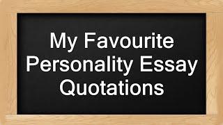 Top 10 Quotes on My Favourite Personality  My Favourite Personality Essay Quotations