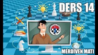 Ders 14 - Merdiven Matı