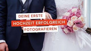 Deine erste Hochzeit fotografieren So klappt es  Mit Checkliste