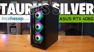 ASUS RTX 4060 Sistem  İnceHesap Taurus Silver