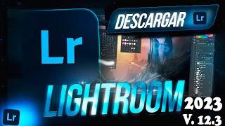 INSTALACIÓN DE ADOBE LIGHTROOM 2023 V.12.3 ACTIVADO