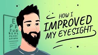 How I Improved My Eyesight Naturally  Endmyopia  Jake Steiner