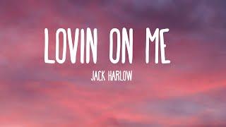 Jack Harlow - Lovin On Me Lyrics