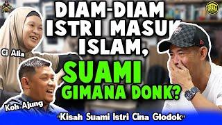 DIAM-DIAM ISTRI MASUK ISLAM SUAMI GIMANA DONK? - Ci Alia & Koh Ajung