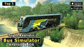 Top 5 Realistic Bus Simulator Games For Android iOS 2023  Part 1