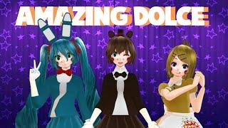 MMDxFNAF Amazing Dolce FULL ver