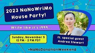 NaNoWriMo 2023 House Party ft. Andrea Stewart