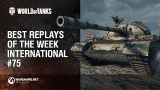 World of Tanks - Best Replays of the Week International #75