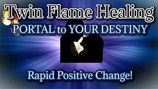 Twin Flame Healing Meditation Portal into Destiny Rapid Positive Changes w Energy Healing