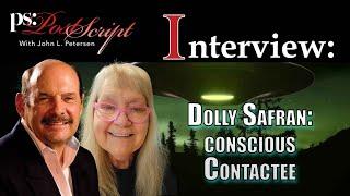 Post Script Interview Dolly Safran - Conscious Contactee