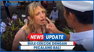 Viral Bule Cekcok dengan Pecalang di Bali Ini Penyebabnya