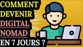 Comment Devenir DIGITAL NOMAD en 7 JOURS guide complet