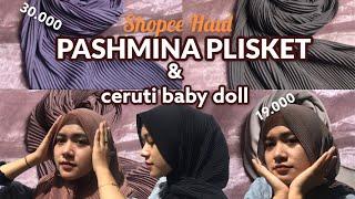 SHOPEE HAUL PASHMINA PLISKET VIRAL MURAH MERIAH 