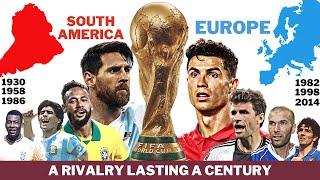 The World Cup Rivalry Between South America and Europe 1930-2022